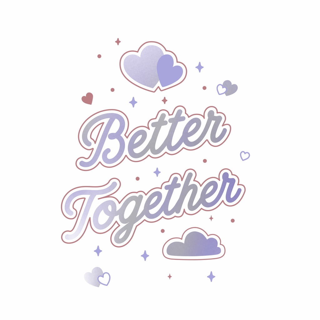 Better Together