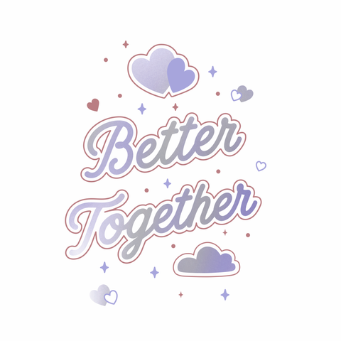 Better Together