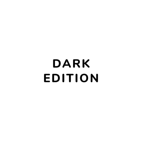 Dark Edition